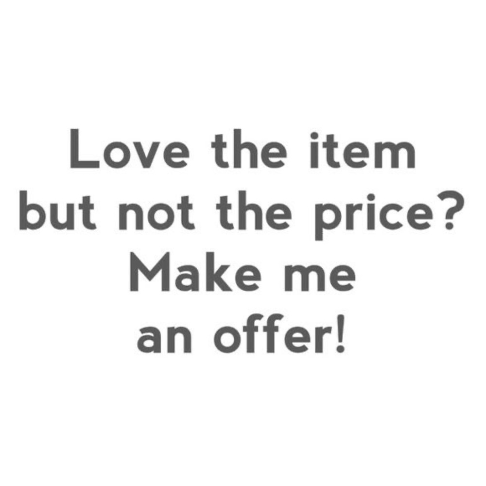 I accept and negotiate reasonable offers😊